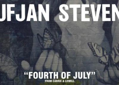 متن و ترجمه آهنگ Fourth of July از Sufjan Stevens متن و ترجمه آهنگ Fourth of July از Sufjan Stevens